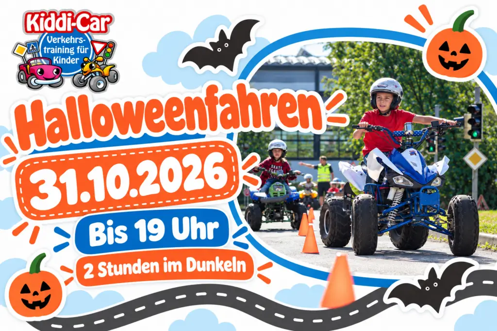 Kiddi-Car Kinderverkehrstraining Home 5 Halloweenfahren bei Kiddi-Car am 31.10.2026 bis 19 Uhr, davon zwei Stunden im Dunkeln. Gestaltung mit Quadfahrern, Kürbissen und Fledermäusen.